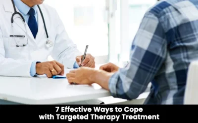 7 Effective Ways to Cope with Targeted Therapy Treatment